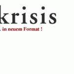 Krisis in neuem Format